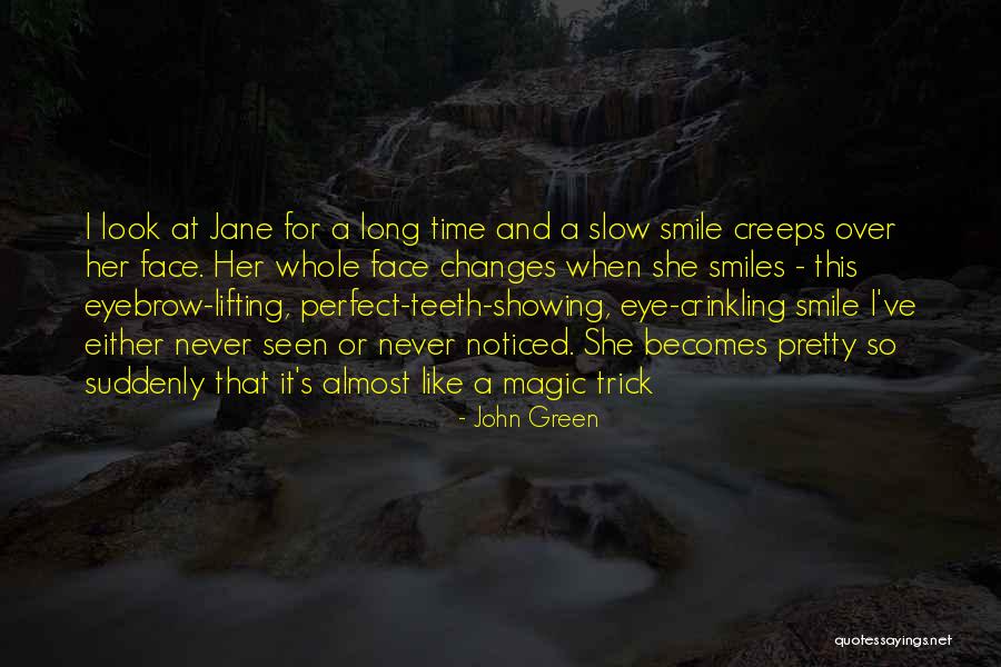 There Is Never A Perfect Time Quotes By John Green There Is Never A Perfect Time Quotes By John Green