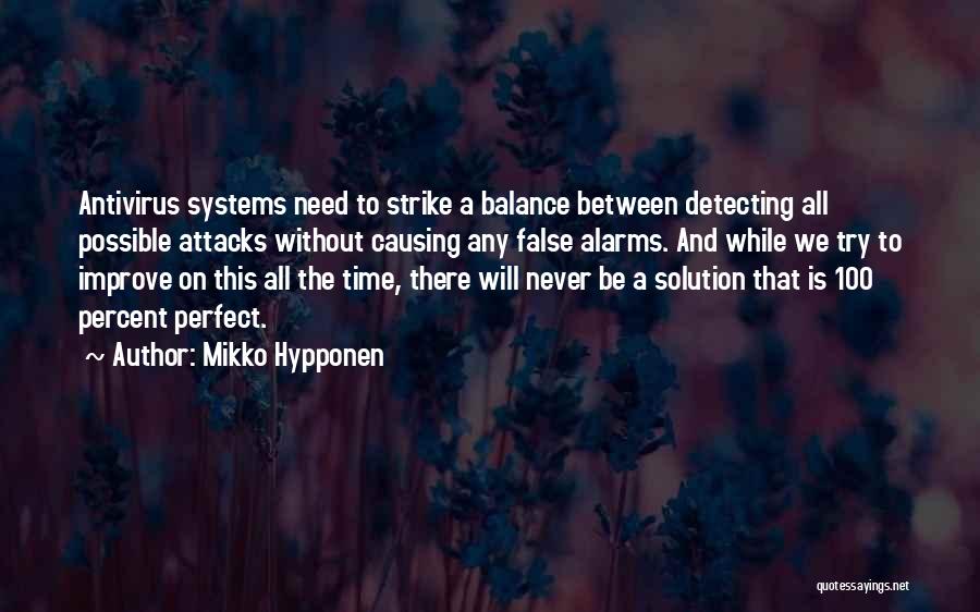 There Is Never A Perfect Time Quotes By Mikko Hypponen