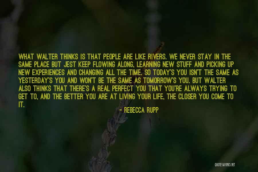 There Is Never A Perfect Time Quotes By Rebecca Rupp