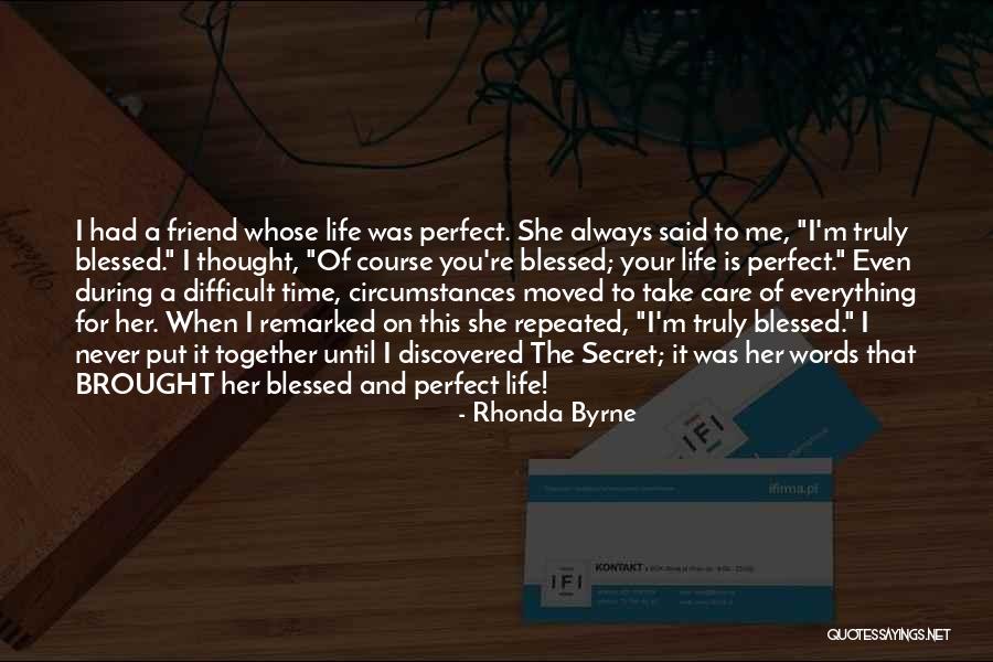 There Is Never A Perfect Time Quotes By Rhonda Byrne There Is Never A Perfect Time Quotes By Rhonda Byrne