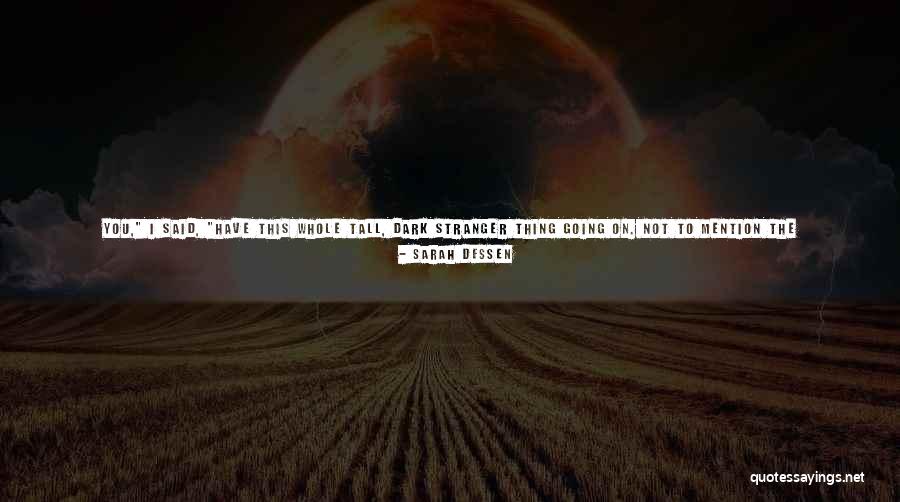 There Is Never A Perfect Time Quotes By Sarah Dessen There Is Never A Perfect Time Quotes By Sarah Dessen