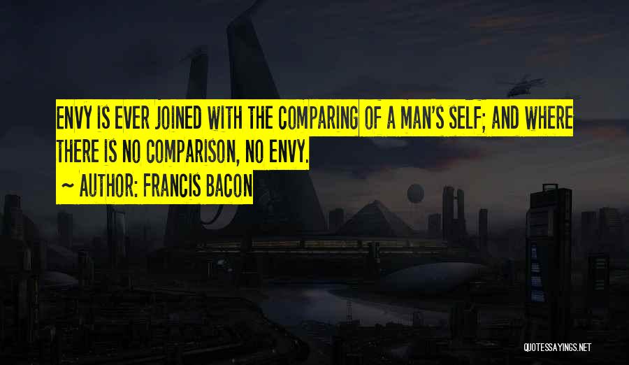 There Is No Comparison Quotes By Francis Bacon
