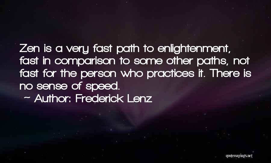 There Is No Comparison Quotes By Frederick Lenz