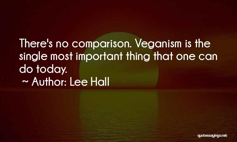 There Is No Comparison Quotes By Lee Hall