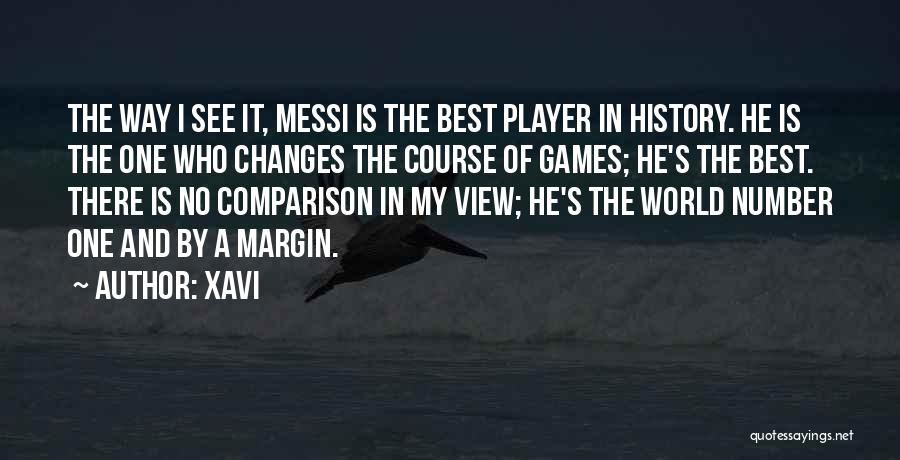 There Is No Comparison Quotes By Xavi