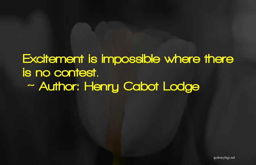 There Is No Competition Quotes By Henry Cabot Lodge