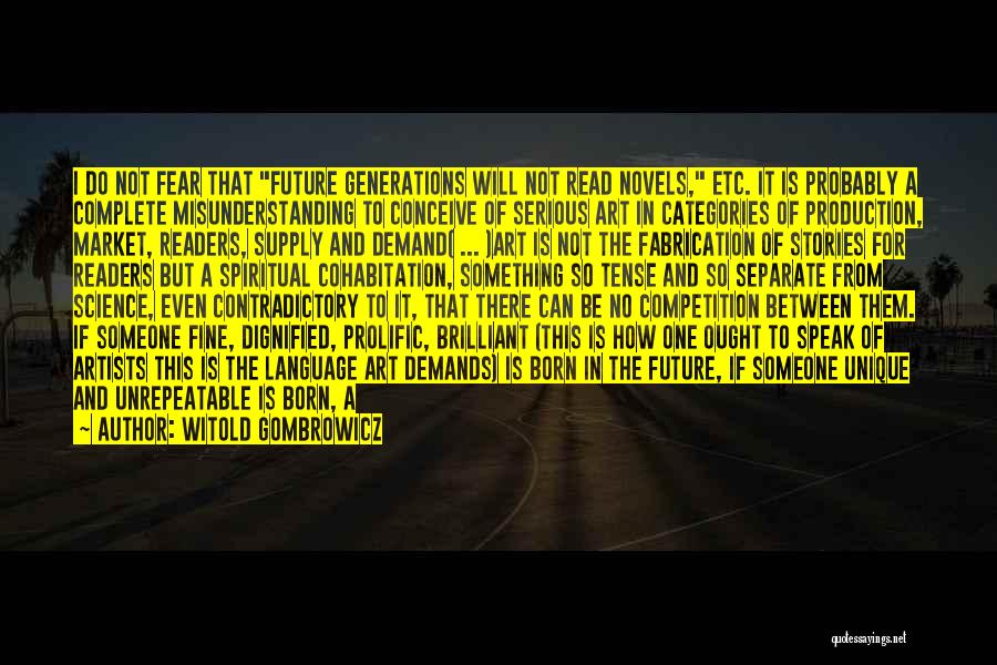 There Is No Competition Quotes By Witold Gombrowicz