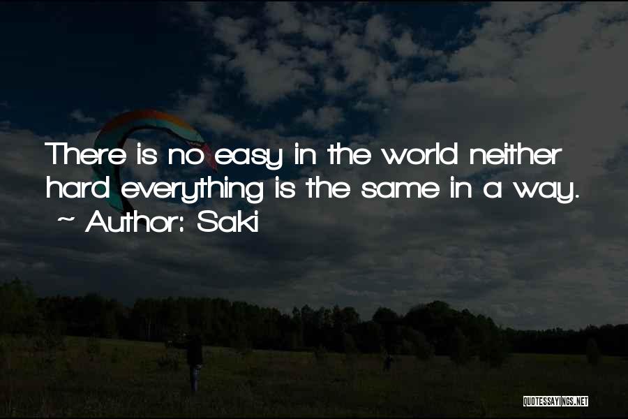 There Is No Easy Way Quotes By Saki