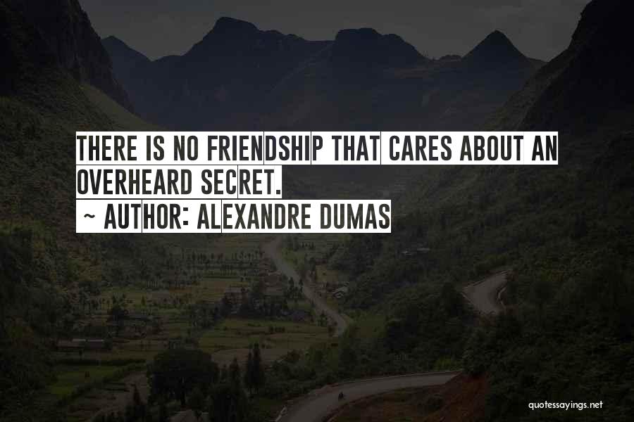 There Is No Friendship Quotes By Alexandre Dumas