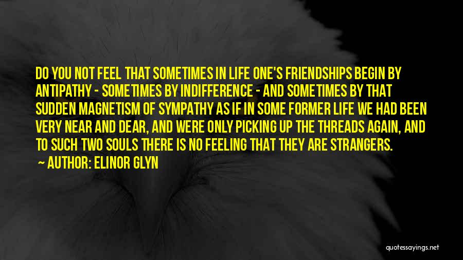 There Is No Friendship Quotes By Elinor Glyn