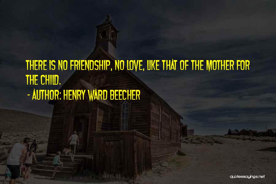 There Is No Friendship Quotes By Henry Ward Beecher