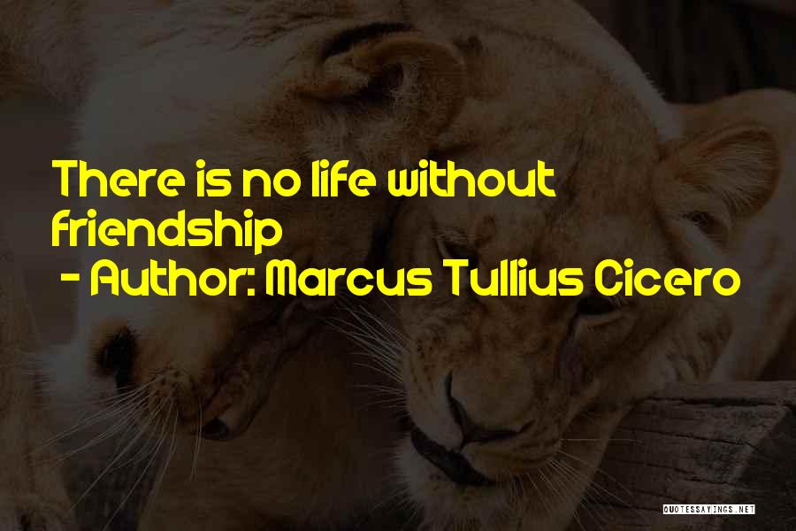 There Is No Friendship Quotes By Marcus Tullius Cicero