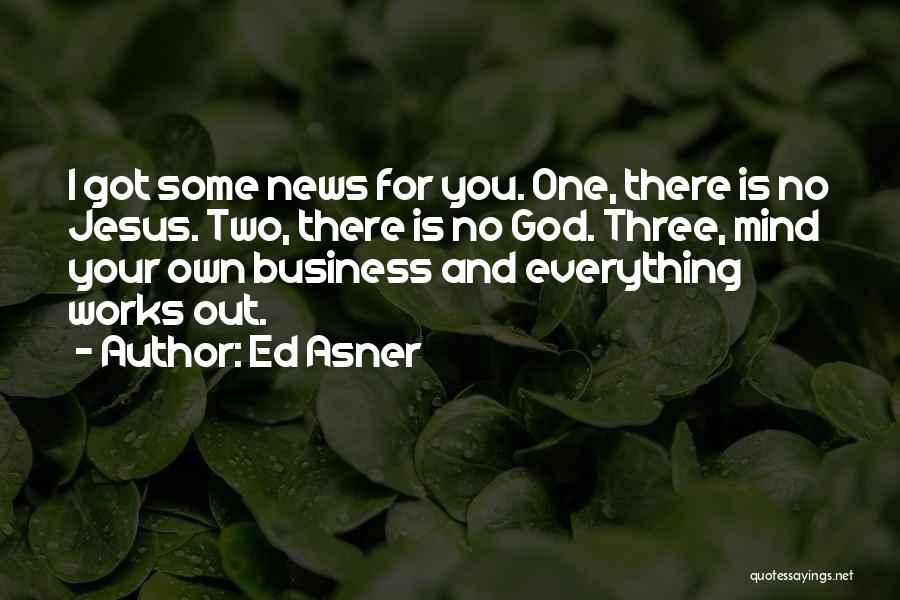 There Is No God Quotes By Ed Asner