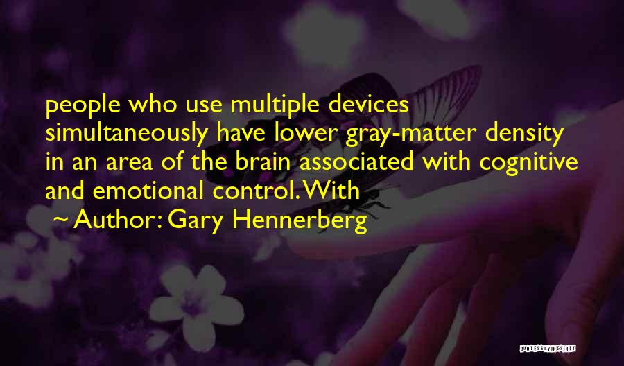 There Is No Gray Area Quotes By Gary Hennerberg