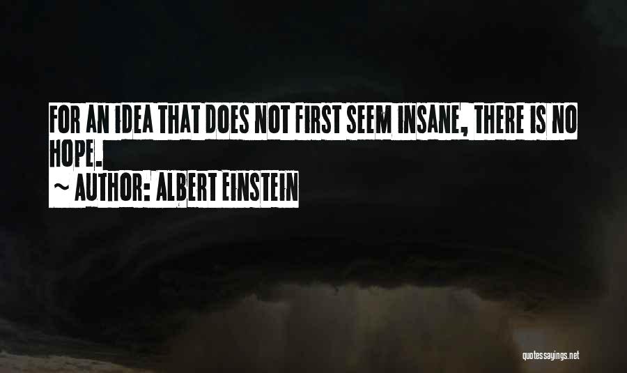 There Is No Hope Quotes By Albert Einstein