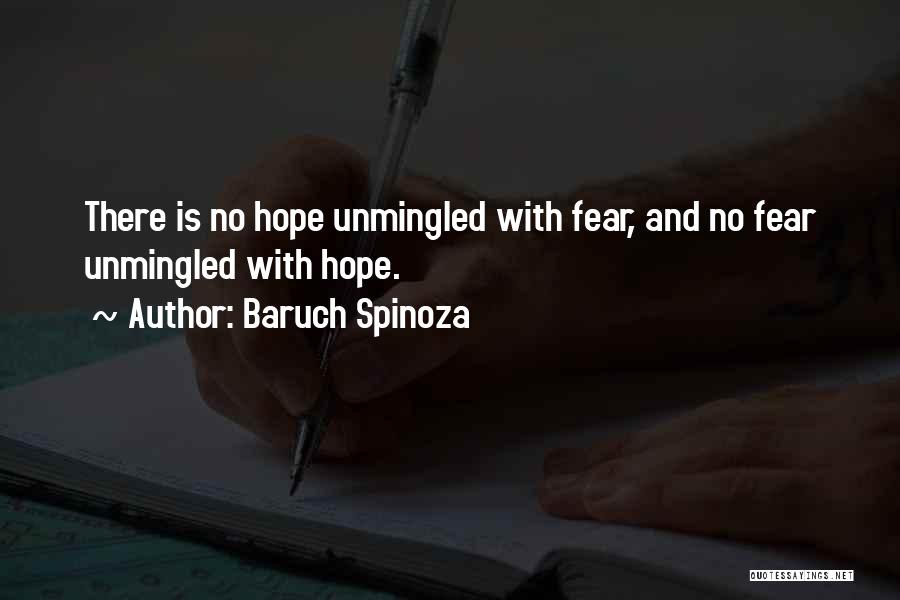 There Is No Hope Quotes By Baruch Spinoza