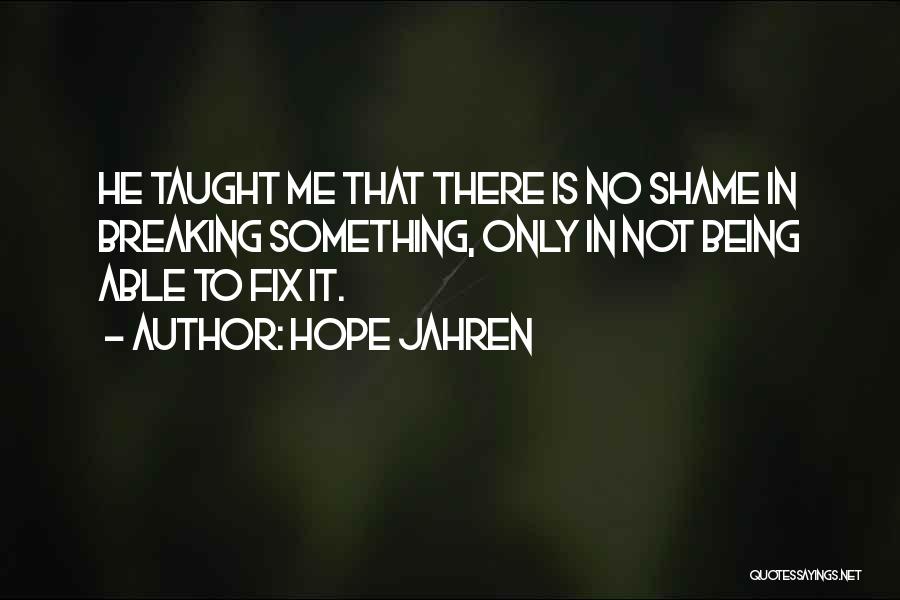 There Is No Hope Quotes By Hope Jahren