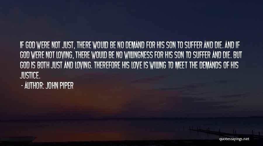 There Is No Justice Quotes By John Piper