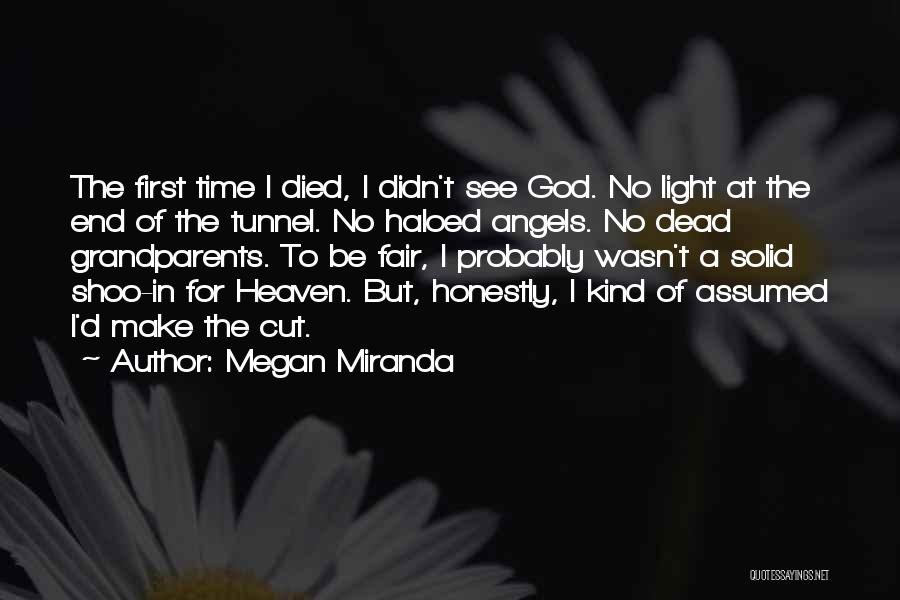 There Is No Light At The End Of The Tunnel Quotes By Megan Miranda