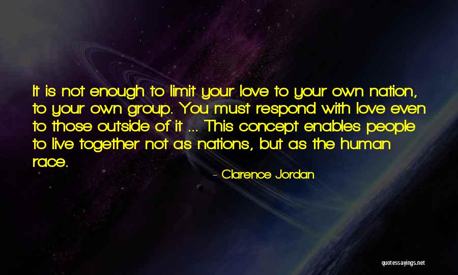 There Is No Limit In Love Quotes By Clarence Jordan