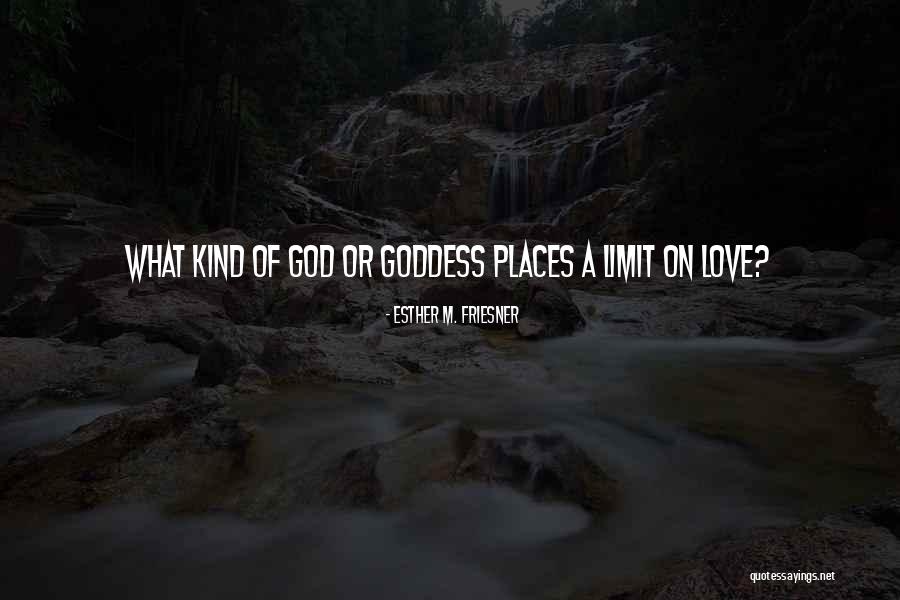 There Is No Limit In Love Quotes By Esther M. Friesner