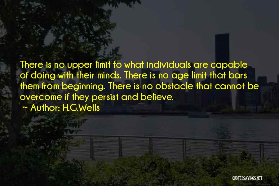 There Is No Limit Quotes By H.G.Wells