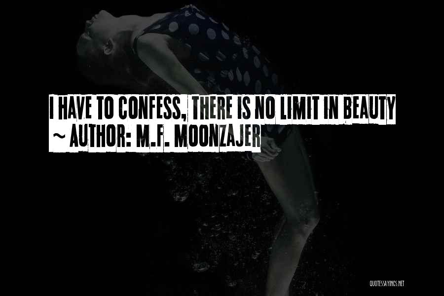 There Is No Limit Quotes By M.F. Moonzajer