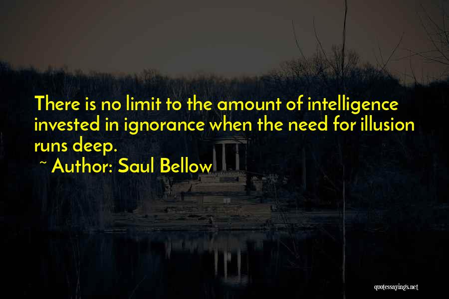 There Is No Limit Quotes By Saul Bellow
