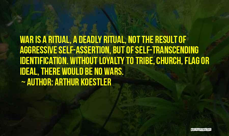 There Is No Loyalty Quotes By Arthur Koestler