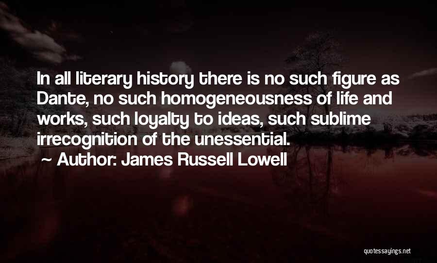 There Is No Loyalty Quotes By James Russell Lowell