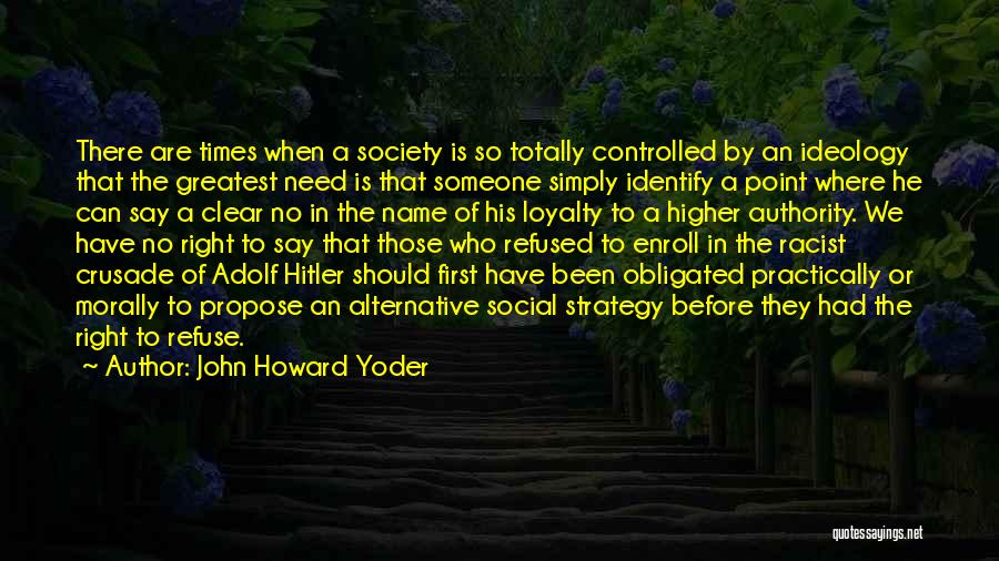 There Is No Loyalty Quotes By John Howard Yoder