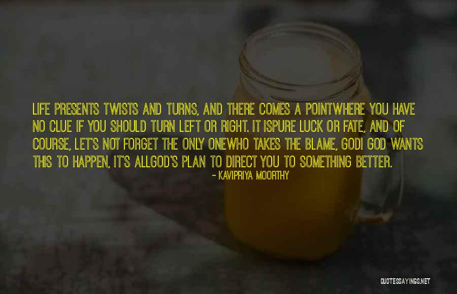 There Is No Luck Quotes By Kavipriya Moorthy