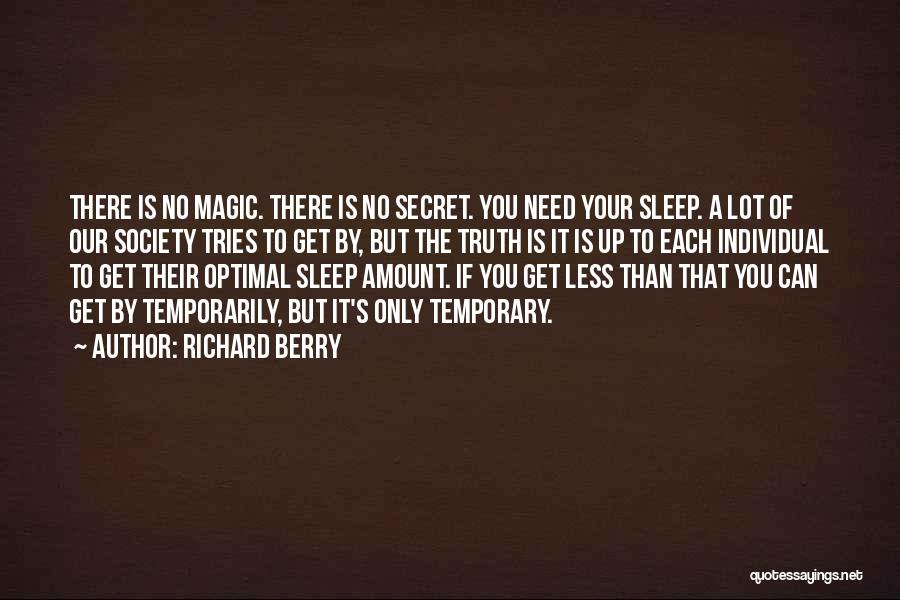 There Is No Magic Quotes By Richard Berry