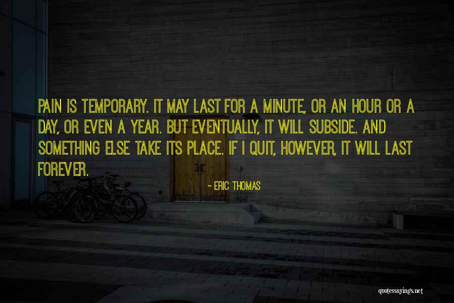 There Is No One Else Who Can Take Your Place Quotes By Eric Thomas There Is No One Else Who Can Take Your Place Quotes By Eric Thomas