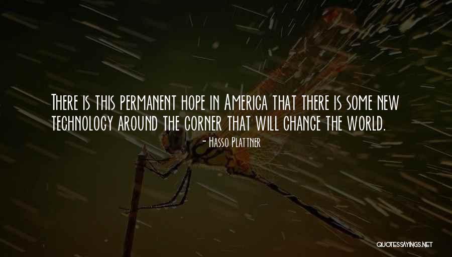 There Is No Permanent In This World Quotes By Hasso Plattner There Is No Permanent In This World Quotes By Hasso Plattner