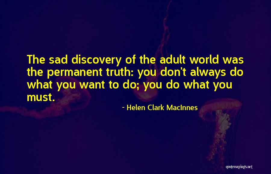 There Is No Permanent In This World Quotes By Helen Clark MacInnes There Is No Permanent In This World Quotes By Helen Clark MacInnes