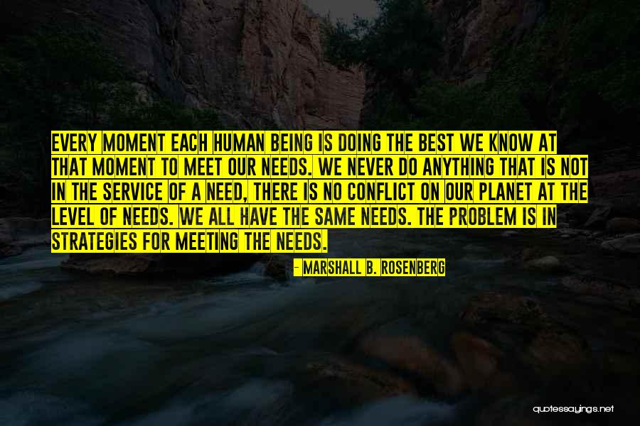 There Is No Planet B Quotes By Marshall B. Rosenberg There Is No Planet B Quotes By Marshall B. Rosenberg