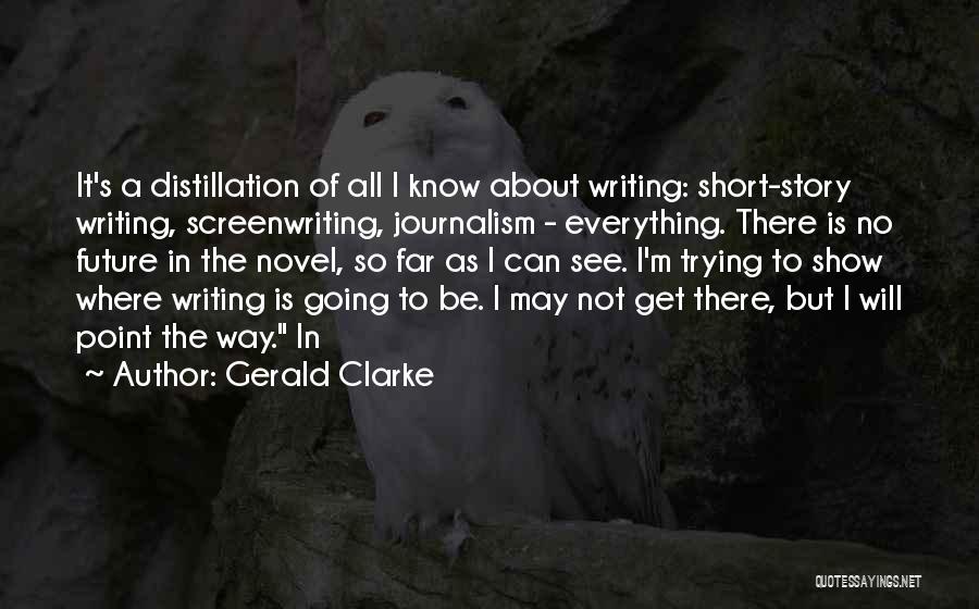 There Is No Point In Trying Quotes By Gerald Clarke