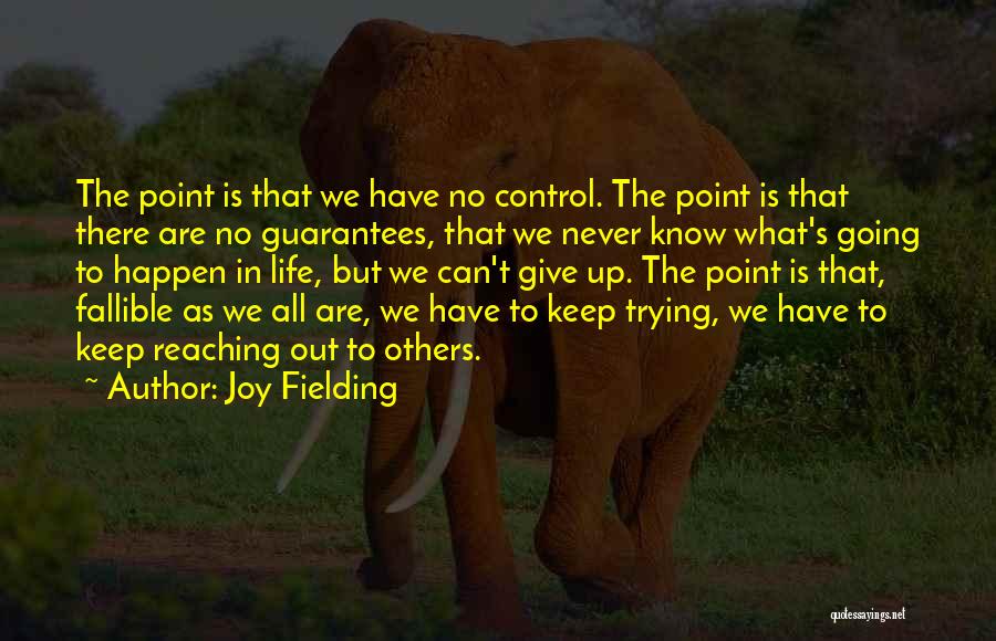 There Is No Point In Trying Quotes By Joy Fielding