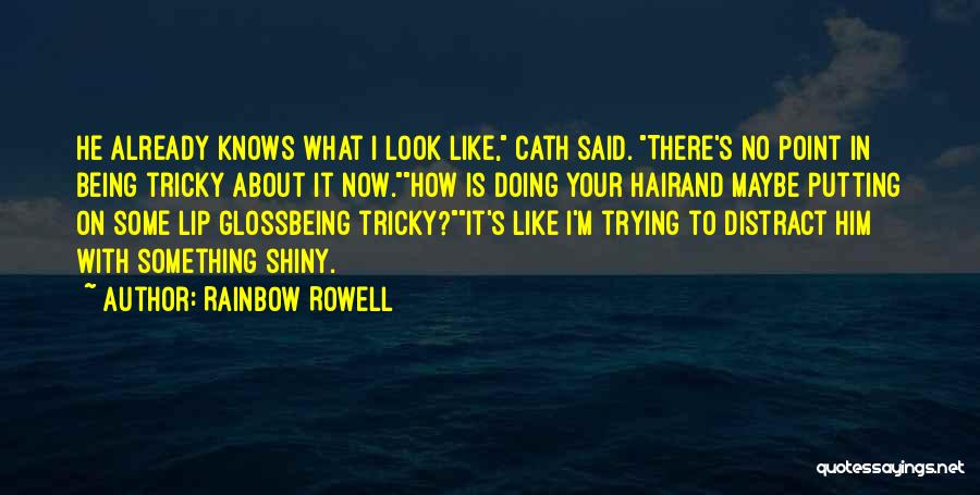 There Is No Point In Trying Quotes By Rainbow Rowell