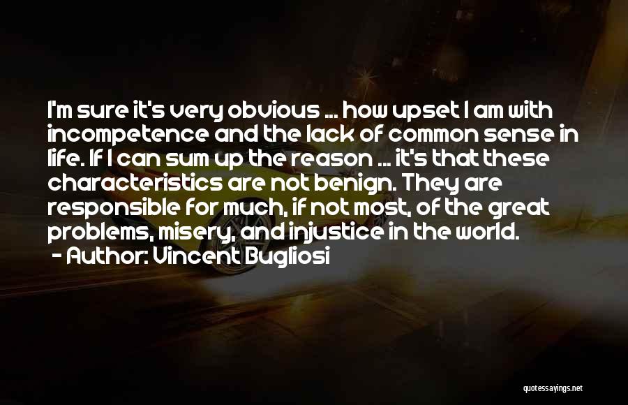 There Is No Reason To Be Upset Quotes By Vincent Bugliosi