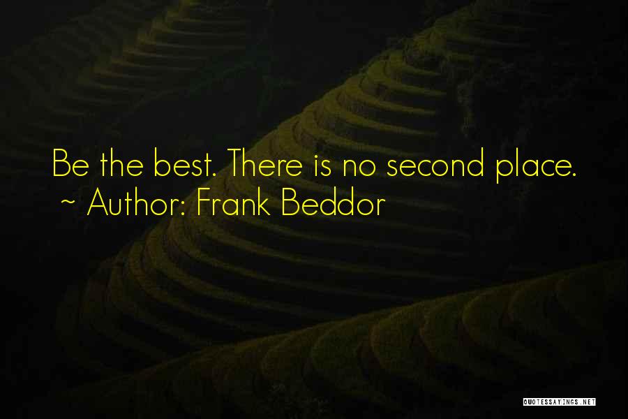 There Is No Second Place Quotes By Frank Beddor