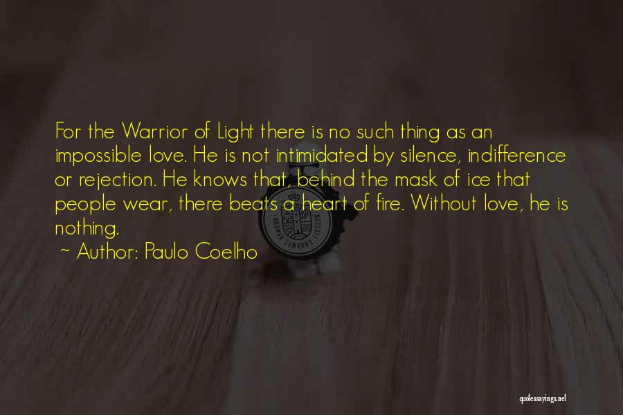 There Is No Such Thing As Love Quotes By Paulo Coelho