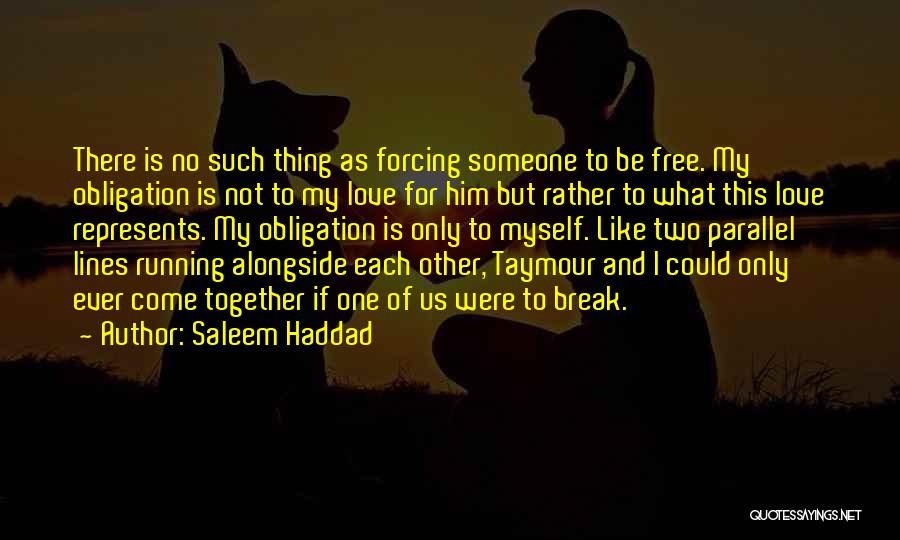 There Is No Such Thing As Love Quotes By Saleem Haddad