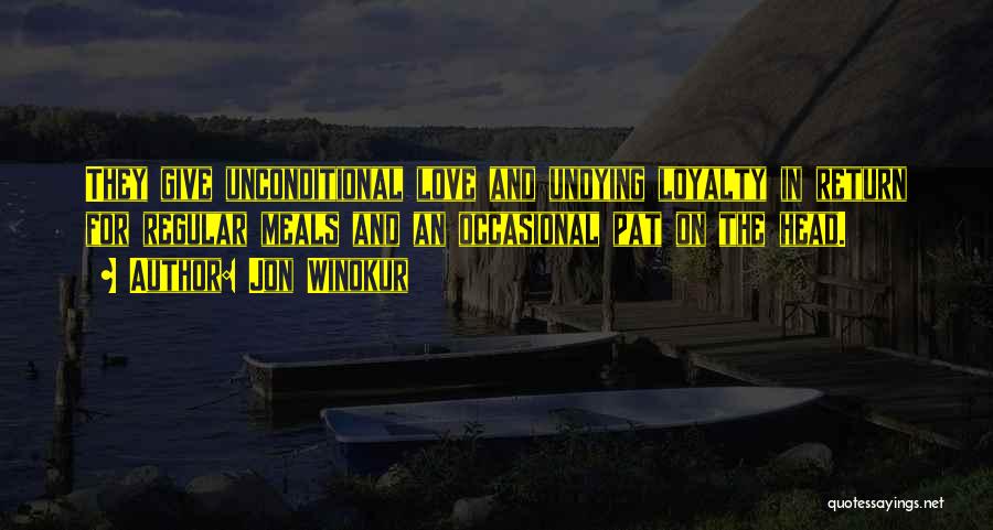 There Is No Such Thing As Unconditional Love Quotes By Jon Winokur