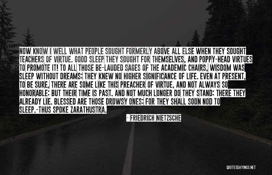 There Is No Time Like The Present Quotes By Friedrich Nietzsche