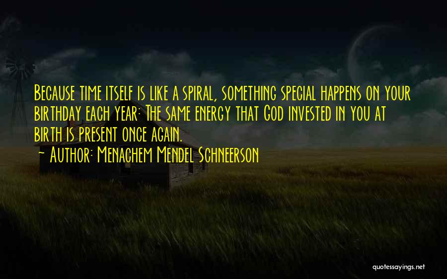 There Is No Time Like The Present Quotes By Menachem Mendel Schneerson