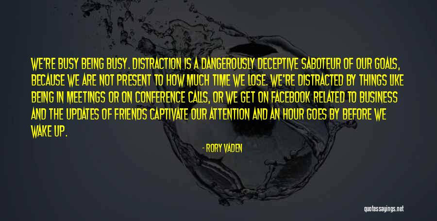 There Is No Time Like The Present Quotes By Rory Vaden