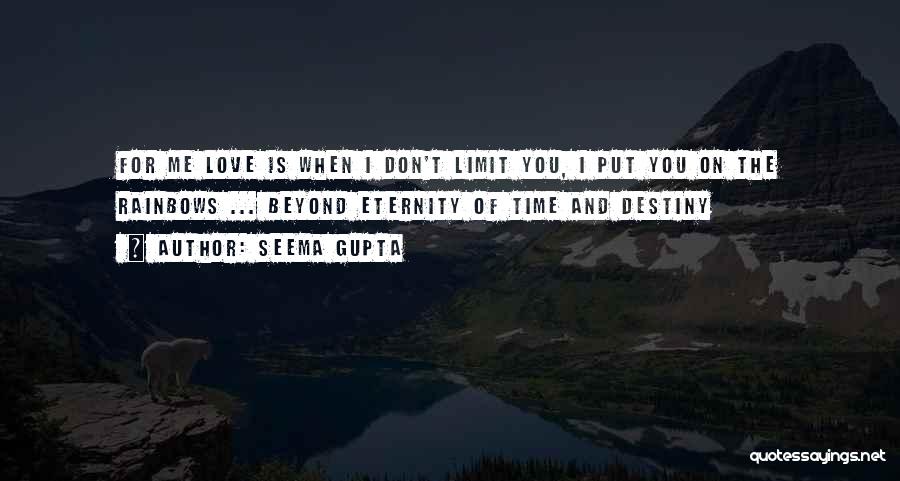 There Is No Time Limit On Love Quotes By Seema Gupta
