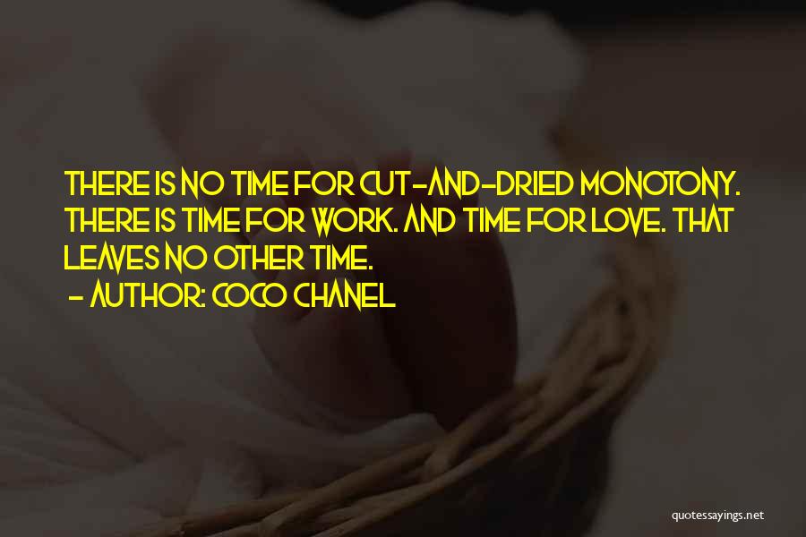 There Is No Time Quotes By Coco Chanel